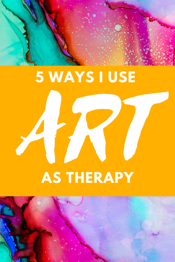 5 Ways I Use Art as My Own Therapy - Chloe Comeaux